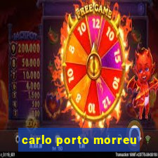 carlo porto morreu